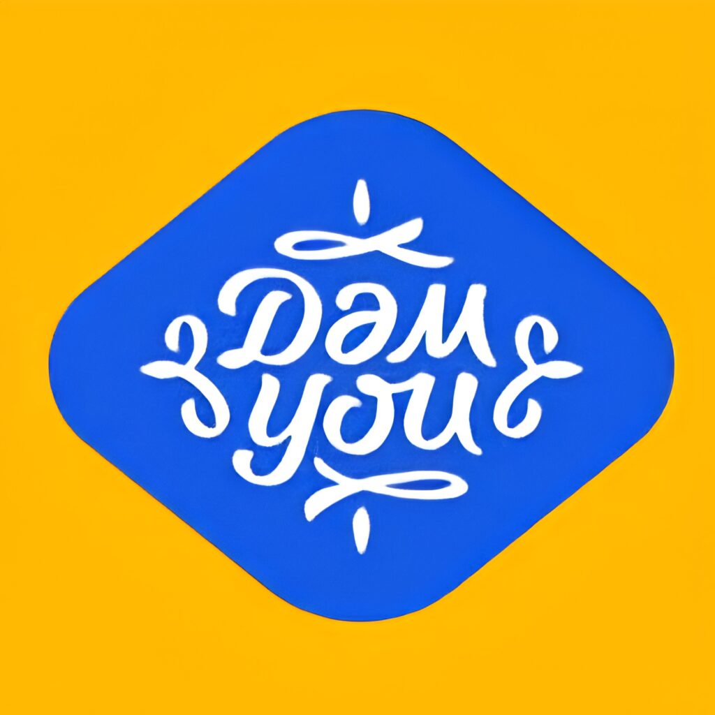 «Dam You»