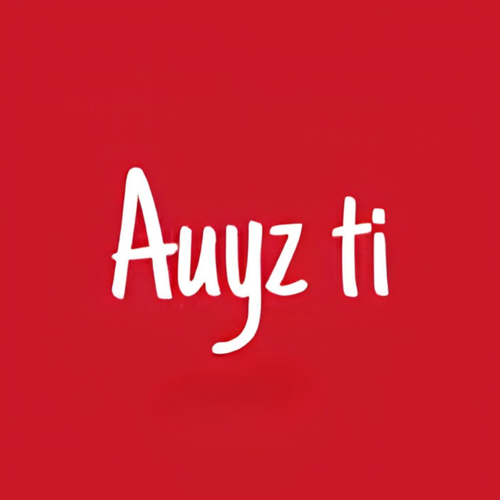 “Auyz Ti”